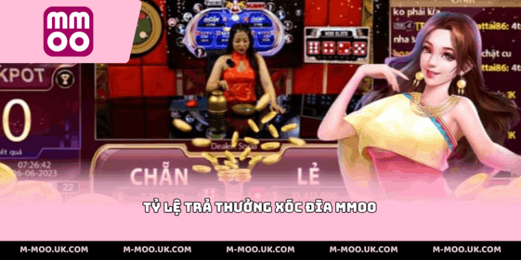 Tỷ lệ trả thưởng xóc đĩa MMOO